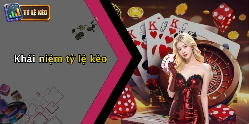 Tỷ Lệ Kèo